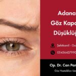 Adana Göz Kapağı Düşüklüğü